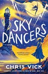 Sky Dancers - Chris Vick - 9781837933204