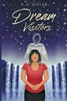 Dream Visitors - B. G. Miller - 9781837942084