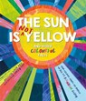 The Sun is Not Yellow and Other Colourful Facts - Autumn Publishing - 9781837959396
