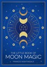 The Little Book of Moon Magic - Francis Nightingale - 9781837995202