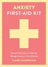 Anxiety First-Aid Kit - Claire Chamberlain - 9781837997534