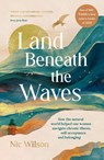 Land Beneath the Waves - Nic Wilson - 9781837997947