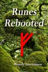 Runes Rebooted - Wendy Trevennor - 9781838132460