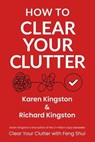 How to Clear Your Clutter - Karen Kingston ; Richard Kingston - 9781838250430
