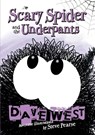 Scary Spider and the Underpants - Dave West - 9781838456221