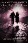 One Night, Two Lives - Ann Victoria Roberts - 9781838590123