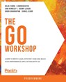 The Go Workshop - Delio D'Anna D'Anna ; Andrew Hayes Hayes ; Sam Hennessy Hennessy - 9781838647940