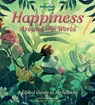 Lonely Planet Kids Happiness Around the World: Beautiful Illustrated Picture Book Joyful Experiences Around the World Play the Drums in Bali, Forest B - Kate Baker - 9781838695118