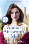 Annie of Ainsworth's Mill - Katie Hutton - 9781838775834