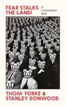 Fear Stalks the Land! - Thom Yorke ; Stanley Donwood - 9781838857363