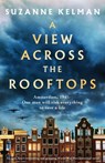 A View Across the Rooftops: An epic, heart-wrenching and gripping World War Two historical novel - Suzanne Kelman - 9781838880347
