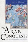 The Arab Conquests - Justin Marozzi - 9781838933401