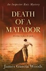 Death of a Matador - James Garcia Woods - 9781839012716