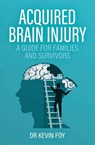 Acquired Brain Injury - Kevin Foy - 9781839193163