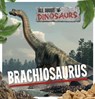 Brachiosaurus - Mignonne Gunasekara - 9781839270673