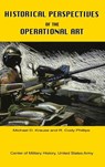 Historical Perspectives of the Operational Art - Michael D Krause - 9781839310089