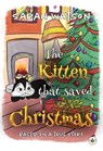 The Kitten That Saved Christmas - Sarah Watson - 9781839348969