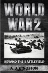 World War II - A. J. Kingston - 9781839382468