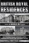 British Royal Residences - A. J. Kingston - 9781839384929