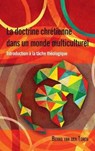 La Doctrine Chretienne Dans Un Monde Multiculturel - VAN DEN TOREN,  Benno - 9781839731297
