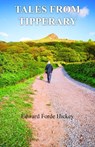 Tales From Tipperary - HICKEY,  Edward Forde - 9781839751554