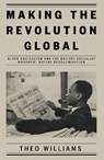 Making the Revolution Global - Theo Williams - 9781839761980