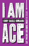 I Am Ace - Cody Daigle-Orians - 9781839972621