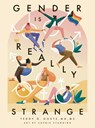 Gender is Really Strange - Teddy G. Goetz - 9781839975127