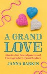 A Grand Love - Janna Barkin - 9781839977640