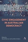 Civic Engagement in Australian Democracy - Sarah Murray ; Lachlan Umbers - 9781839993534