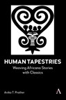Human Tapestries - Anika T. Prather - 9781839998607