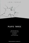 Fosse: Plays Three - FOSSE,  Jon (Author) - 9781840024784