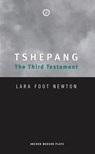 Tshepang: The Third Testament - Lara Foot Newton - 9781840025316