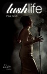 Lush Life - SIRETT,  Paul - 9781840025613