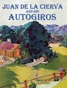 Juan de la Cierva and His Autogiros - Arthur W. J. G. Ord-Hume - 9781840335590