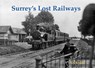 Surrey's Lost Railways - Neil Burgess - 9781840337365