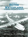 A History of British Waterplanes - Arthur W. J. G. Ord-Hume - 9781840337976