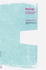 Message Communication Arts Research - Phyllida Bluemel ; Richard Miles ; Emily Rosamond ; Caroline Powley ; Holly Willis ; Jessica Barness ; Anna Carlson ; Michelle Strizeyer - 9781841023915