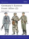 Germany's Eastern Front Allies (2) - Nigel Thomas ; Carlos Caballero Jurado - 9781841761930