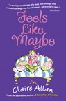 Feels Like Maybe - ALLAN,  Claire - 9781842233450