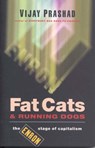 Fat Cats and Running Dogs - Vijay Prashad - 9781842772614