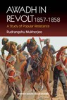 Awadh in Revolt 1857-1858 - Rudrangshu Mukherjee - 9781843310754