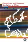 Competition and Economic Regulation in Water - T. Ballance ; A. Taylor - 9781843390497