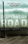 Desperation Road - Michael Farris Smith - 9781843449874