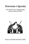 Petrosian V Spassky - Harry Golombek ; Peter Clarke - 9781843820789