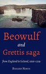Beowulf and Grettis saga - Professor Richard (Customer) North - 9781843847632