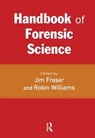 Handbook of Forensic Science - JIM FRASER ; ROBIN (UNIVERSITY OF EDINBURGH,  UK) Williams - 9781843923121