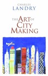 The Art of City Making - Charles Landry - 9781844072453
