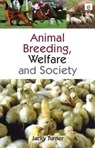 Animal Breeding, Welfare and Society - Jacky Turner - 9781844075898
