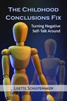 The Childhood Conclusions Fix - Lisette (Lisette Schuitemaker) Schuitemaker - 9781844097340